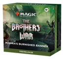 The Brothers' War - Prerelease Pack (Mishra's Burnished Banner)