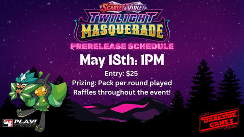 Twilight Masquerade Prerelease #3: 1PM 5/18/24 ticket