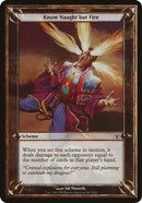 Know Naught but Fire (Schemes) [Archenemy Schemes]